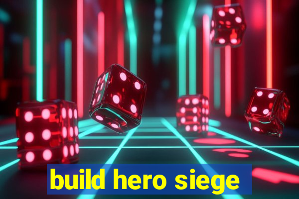 build hero siege